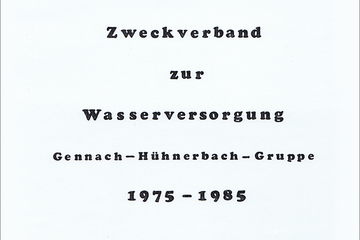 Festschrift 10 Jahre Wasserzweckverband Gennach-Hühnerbach-Gruppe